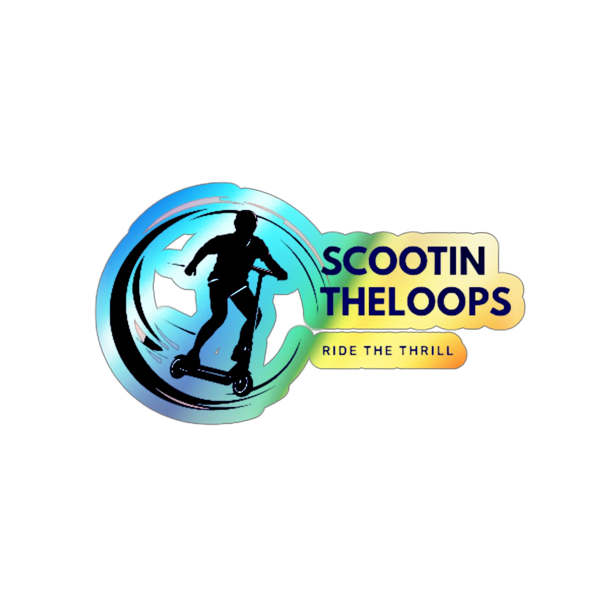 Holographic Die-Cut Sticker — 'Scootin The Loops' Skate Scooter Logo (Ride the Thrill)