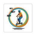 Hey Hey Hey Scoot Sticker